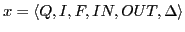 $\displaystyle x = \langle Q, I, F, IN, OUT, \Delta \rangle$