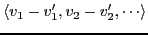 $\displaystyle \langle v_{1} - v'_{1}, v_{2} - v'_{2}, \cdots \rangle$