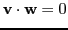 $\displaystyle \textbf{v} \cdot \textbf{w} = 0$