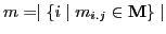 $m = \mid\{i \mid m_{i.j} \in \textbf{M} \}\mid$