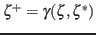 $\zeta^{+} = \gamma(\zeta, \zeta^{*})$