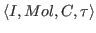 $ \langle I, Mol, C,\tau \rangle$