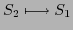 $\displaystyle S_{2}\longmapsto S_{1}$