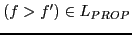 $\displaystyle (f > f') \in L_{PROP}$