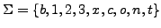 $ \Sigma = \{b,1,2,3,x,c,o,n,t \}$