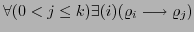 $ \forall(0 < j \le k)\exists(i) (\varrho_{i} \longrightarrow \varrho_{j})$