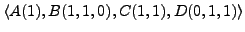 $ \langle A(1), B(1,1,0), C(1,1), D(0,1,1) \rangle$