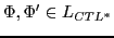 $\displaystyle \Phi, \Phi' \in L_{CTL^{*}}$