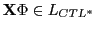 $\displaystyle \textbf{X}\Phi \in L_{CTL^{*}}$