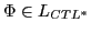 $\displaystyle \Phi \in L_{CTL^{*}}$