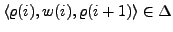 $ \langle \varrho(i),w(i),\varrho(i+1)\rangle \in \Delta$