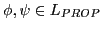 $ \phi, \psi \in L_{PROP}$