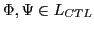 $ \Phi, \Psi \in L_{CTL}$