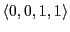 $ \langle0,0,1,1\rangle$