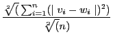 $\displaystyle \frac{\sqrt[2](\sum_{i=1}^{n} (\mid v_{i} - w_{i} \mid)^{2})}{\sqrt[2](n)}$