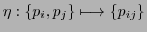 $ \eta: \{p_{i},p_{j}\}\longmapsto \{p_{ij}\}$