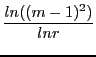 $\displaystyle \frac{ln((m-1)^2)}{ln r}$