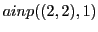 $\displaystyle ainp((2,2),1)$