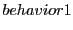 $\displaystyle behavior1$