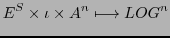 $\displaystyle E^{S} \times \iota \times A^{n} \longmapsto LOG^{n}$