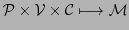 $\displaystyle \cal{P} \times \cal{V} \times \cal{C} \longmapsto \cal{M}$