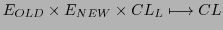 $\displaystyle E_{OLD} \times E_{NEW} \times CL_{L} \longmapsto CL$