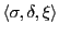 $ \langle \sigma, \delta, \xi \rangle$