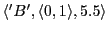 $ \langle 'B',\langle 0,1\rangle,5.5\rangle $