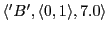 $ \langle 'B',\langle 0,1\rangle,7.0\rangle $