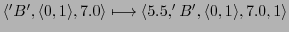 $ \langle 'B',\langle 0,1\rangle,7.0\rangle \longmapsto \langle 5.5,'B',\langle 0,1\rangle,7.0, 1\rangle$