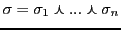 $ \sigma = \sigma_{1}\curlywedge ... \curlywedge\sigma_{n}$