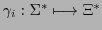 $ \gamma_{i}: \Sigma^{*} \longmapsto \Xi^{*}$