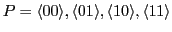 $ P={\langle 0 0\rangle,\langle 0 1\rangle,\langle 1 0\rangle,\langle 1 1\rangle}$