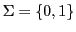 $ \Sigma = \{0,1\}$