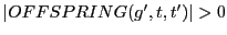 $ \vert OFFSPRING(g',t,t')\vert > 0$