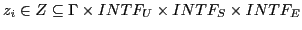 $ z_{i} \in Z \subseteq \Gamma
\times INTF_{U} \times INTF_{S} \times INTF_{E}$