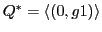 $Q^{*} = \langle (0,g1)\rangle$