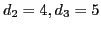 $ d_{2}= 4, d_{3}=5$