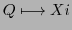 $\displaystyle Q \longmapsto Xi$