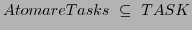 $AtomareTasks \subseteq TASK$