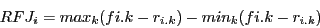 \begin{displaymath}RFJ_{i} = max_{k} (f{i.k}-r_{i.k})- min_{k} (f{i.k}-r_{i.k}) \end{displaymath}