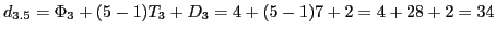 $d_{3.5} = \Phi_{3}+(5-1)T_{3}+D_{3} = 4+(5-1)7+2 = 4+28+2 = 34$