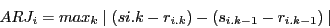 \begin{displaymath}ARJ_{i} = max_{k}\mid (s{i.k}-r_{i.k})-(s_{i.k-1}-r_{i.k-1}) \mid \end{displaymath}