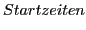 $\displaystyle Startzeiten$
