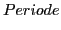 $\displaystyle Periode$