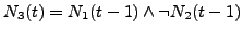 $\displaystyle N_{3}(t) = N_{1}(t-1) \wedge \neg N_{2}(t-1)$