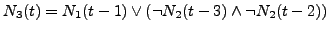 $\displaystyle N_{3}(t) = N_{1}(t-1) \vee ( \neg N_{2}(t-3) \wedge \neg N_{2}(t-2) )$