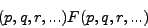 \begin{displaymath}
(p,q,r,...) F(p,q,r,...)
\end{displaymath}