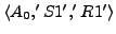 $\langle A_{0}, 'S1', 'R1'\rangle$