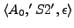 $\langle A_{0}, 'S2',\epsilon\rangle $